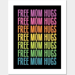 FREE MOM HUGS RAINBOW Posters and Art